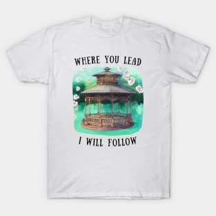 Gazebo at Town Square - Flowers - Where You Lead I Will Follow - Gilmore T-Shirt